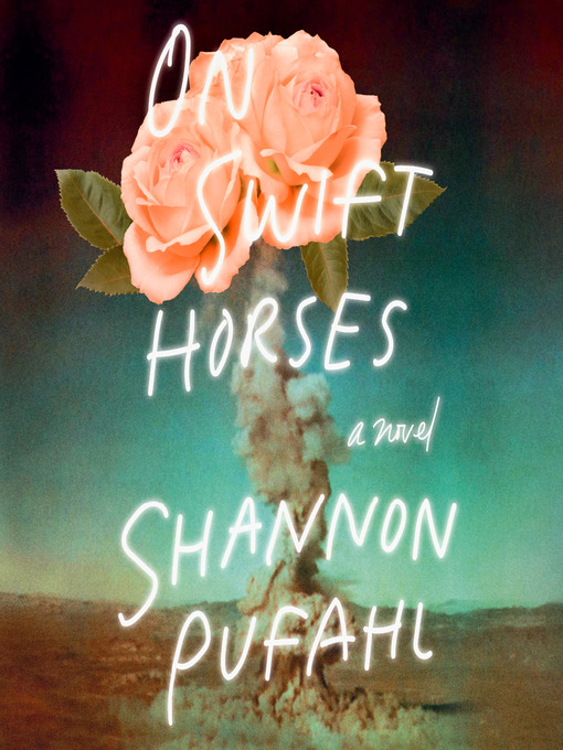 Title details for On Swift Horses by Shannon Pufahl - Wait list